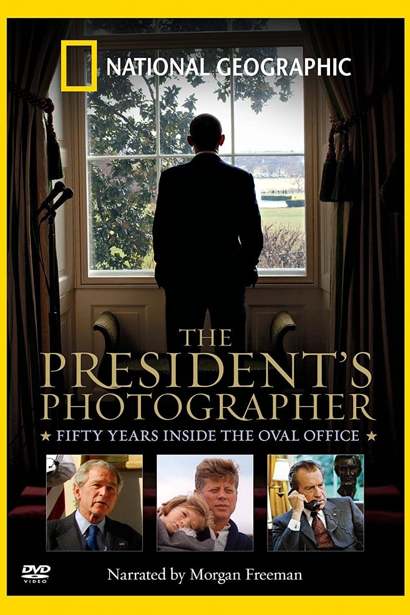 Постер The President's Photographer: Fifty Years Inside the Oval Office